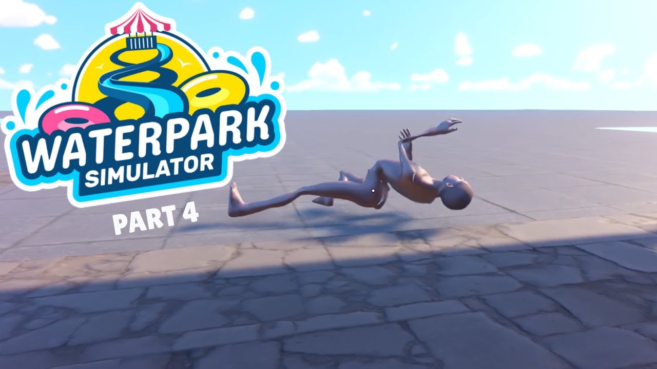 MAYHEM ENSUES IN THE PARK! | Waterpark Simulator Playthrough and Funny moments (Part 4)