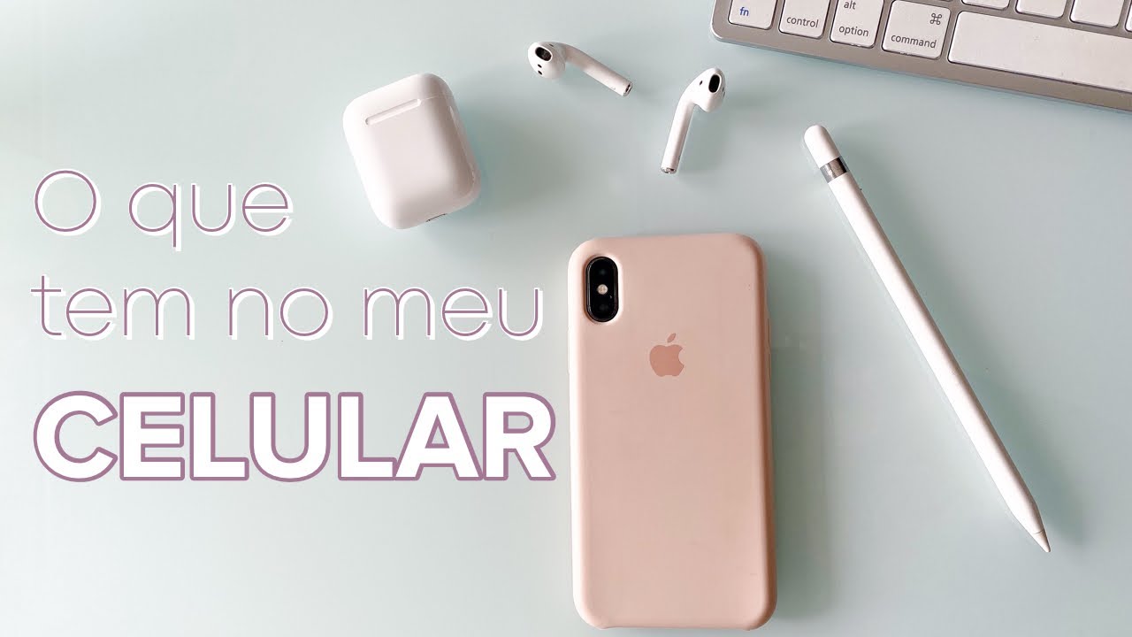O que tem no meu CELULAR?