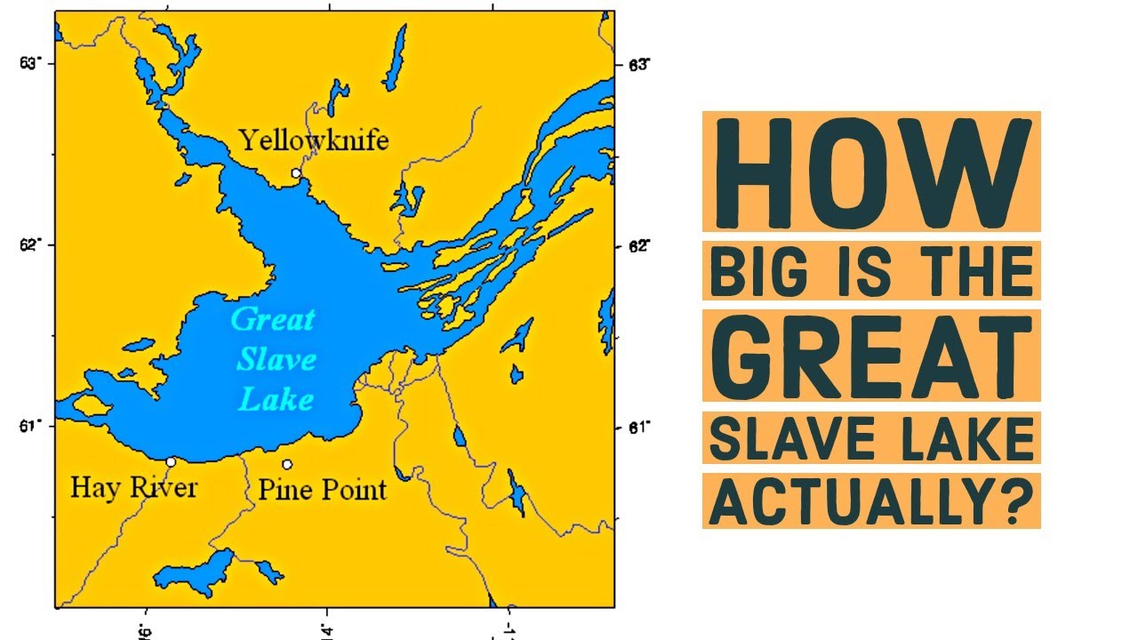 Great Slave Lake 101 - How Big Is The Great Slave Lake Actually?