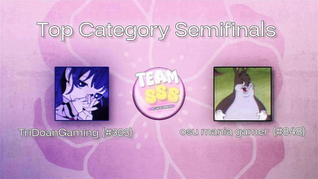 🔴LIVE🔴SSS Tournament Semifinals Top Category - TriDoanGaming vs osu mania gamer