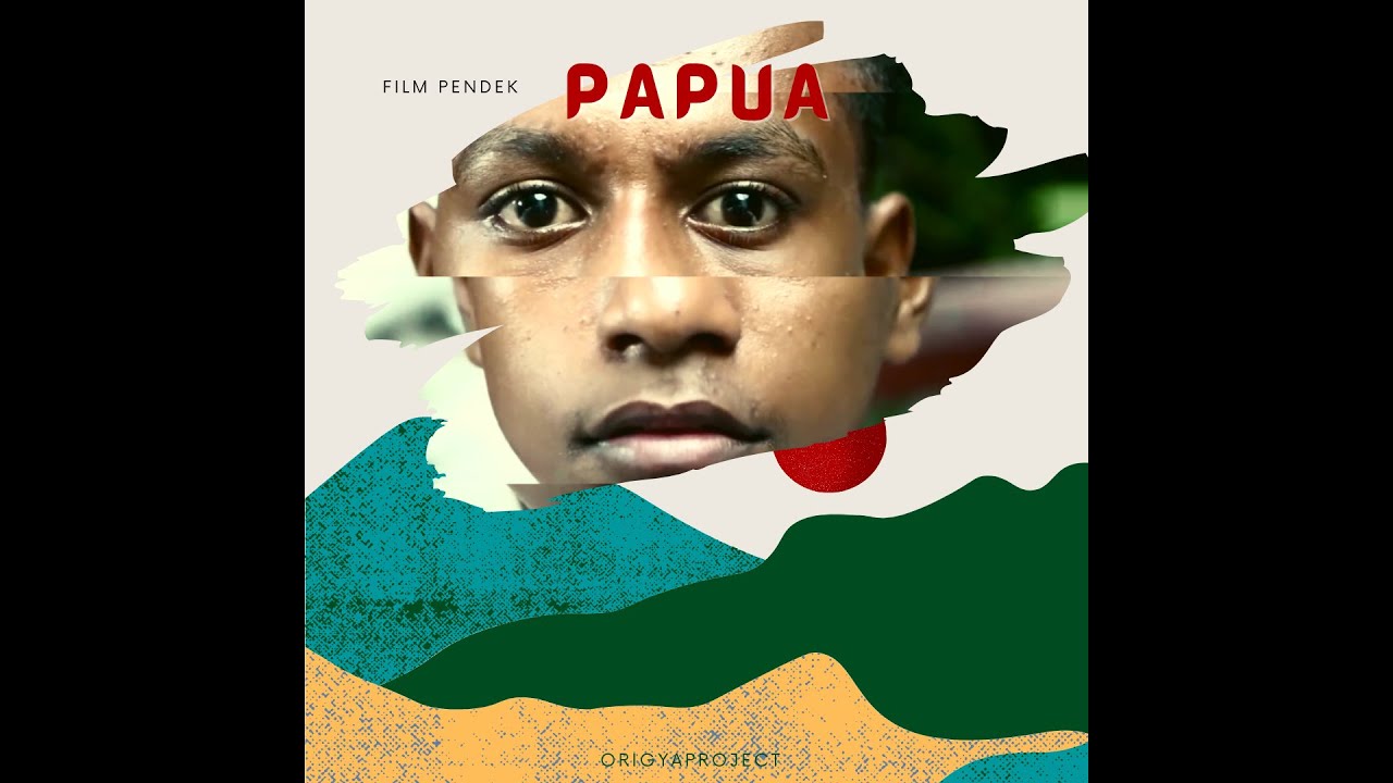 FILM PENDEK PAPUA