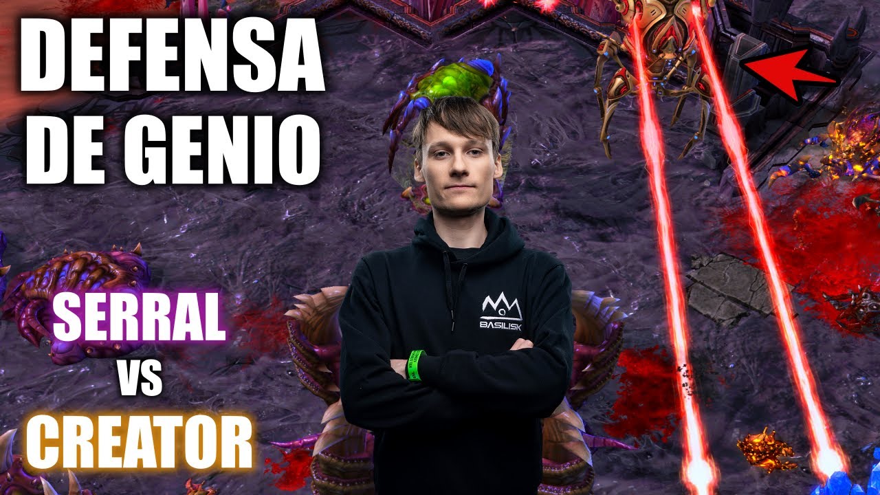 LA DEFENSA DE UN GENIO - Serral vs Creator Bo3 - Comienza el Gamers 8   Starcraft 2