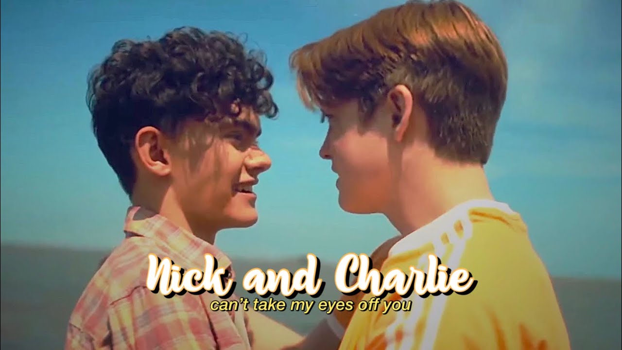 nick and charlie - can’t take my eyes off you [heartstopper]