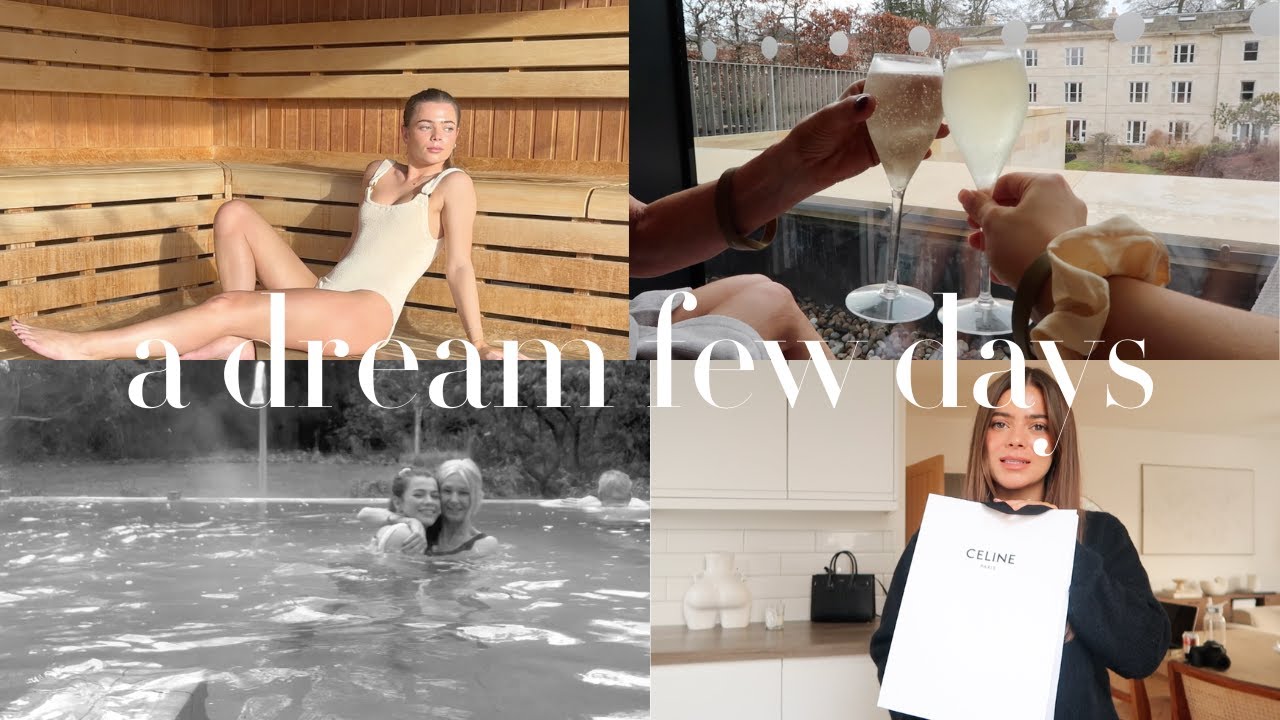 vlog / luxury purchases & a dream uk spa break