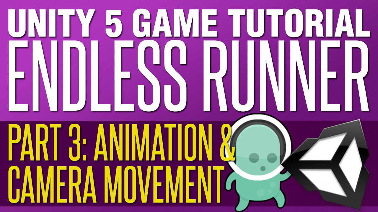 Unity Endless Runner Tutorial #3 - Animations & Following Camera