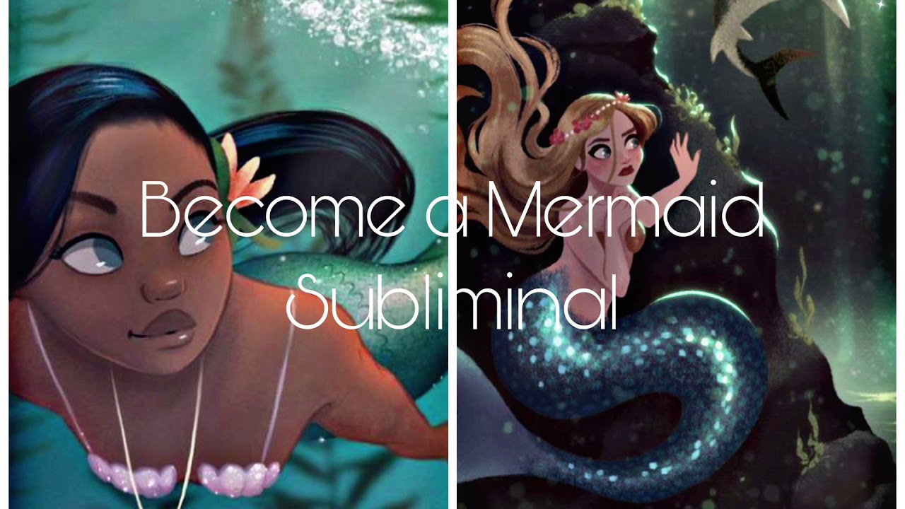 Become a Mermaid + Mermaid Beauty Subliminal