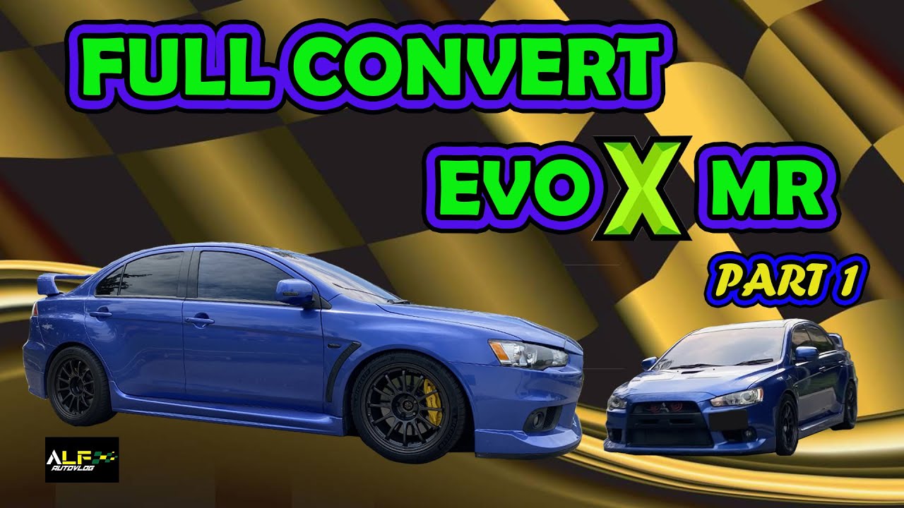 EVO 10 WANNABE / INSPIRA FULL CONVERT EVO X MR / PART 1