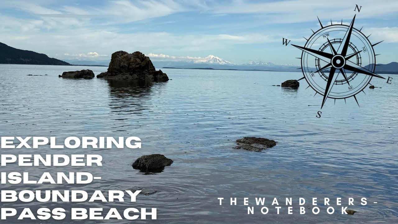 Exploring Pender Island 🏝️- Boundary Pass Beach | theWanderersnotebook