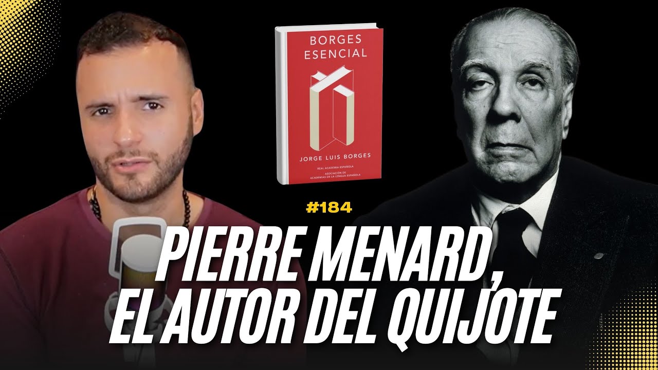 184 - Pierre Menard, autor del Quijote - Jorge Luis Borges