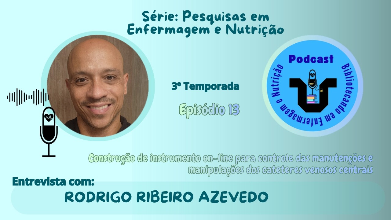 🎙️Подкаст Bibliotecando em Enfermagem e Nutrição T3 Ep13 Обслуживание центральных венозных катетеров