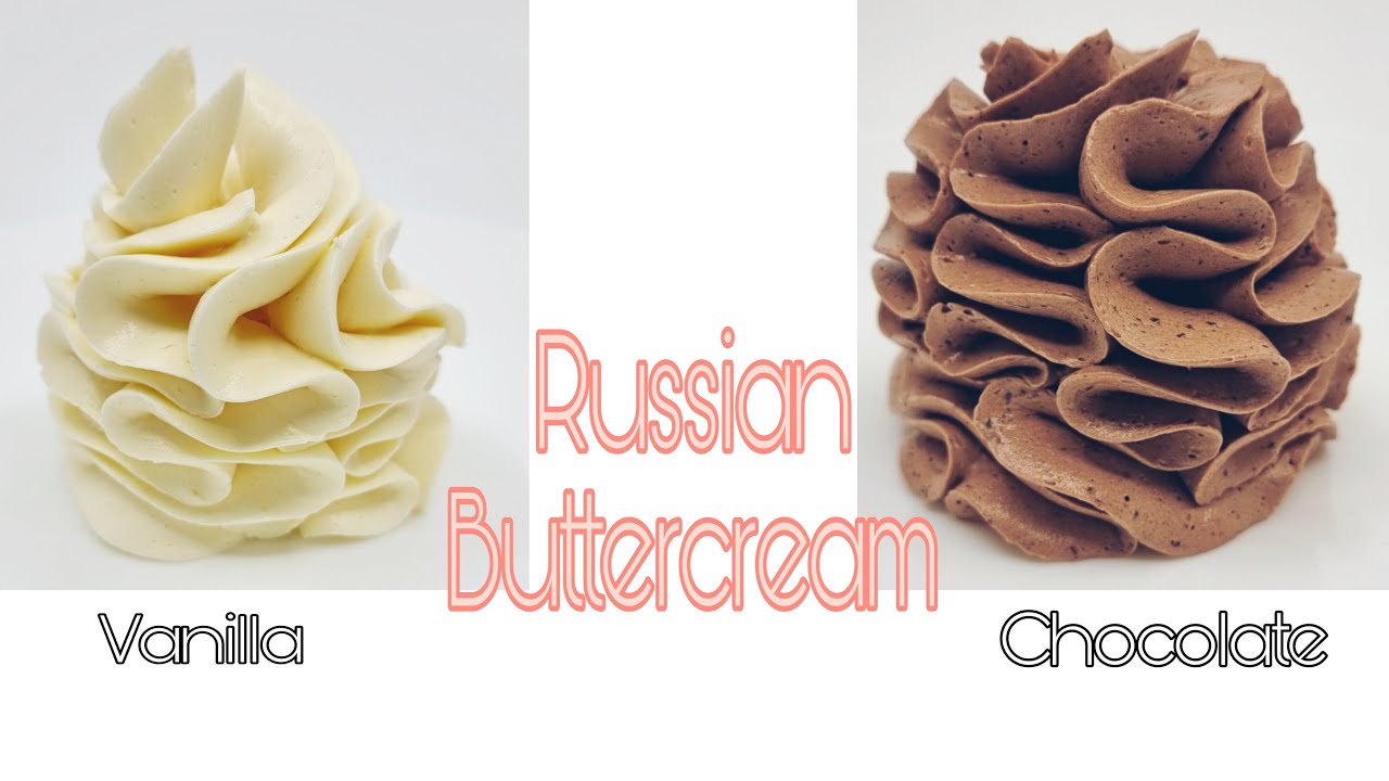 كريمة الزبدة الروسية الرائعة | بنكهتين الفانيليا و الشوكولاتة | How to Make Russian Buttercream
