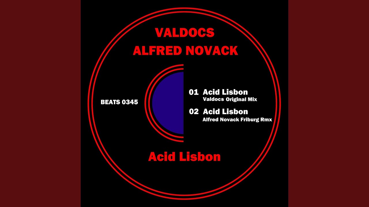 Acid Lisbon (Alfred Novack Friburg Rmx)