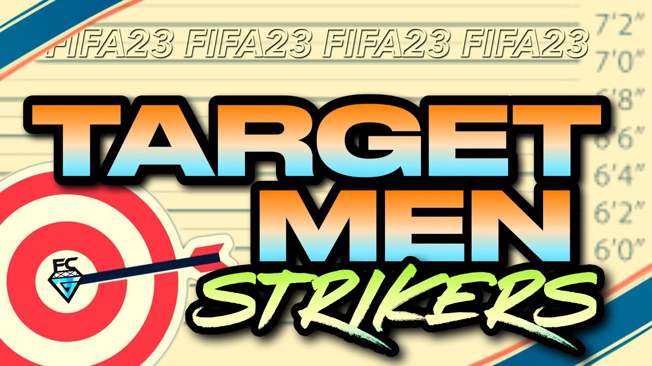 BEST TARGET MEN STRIKERS (FIFA23)