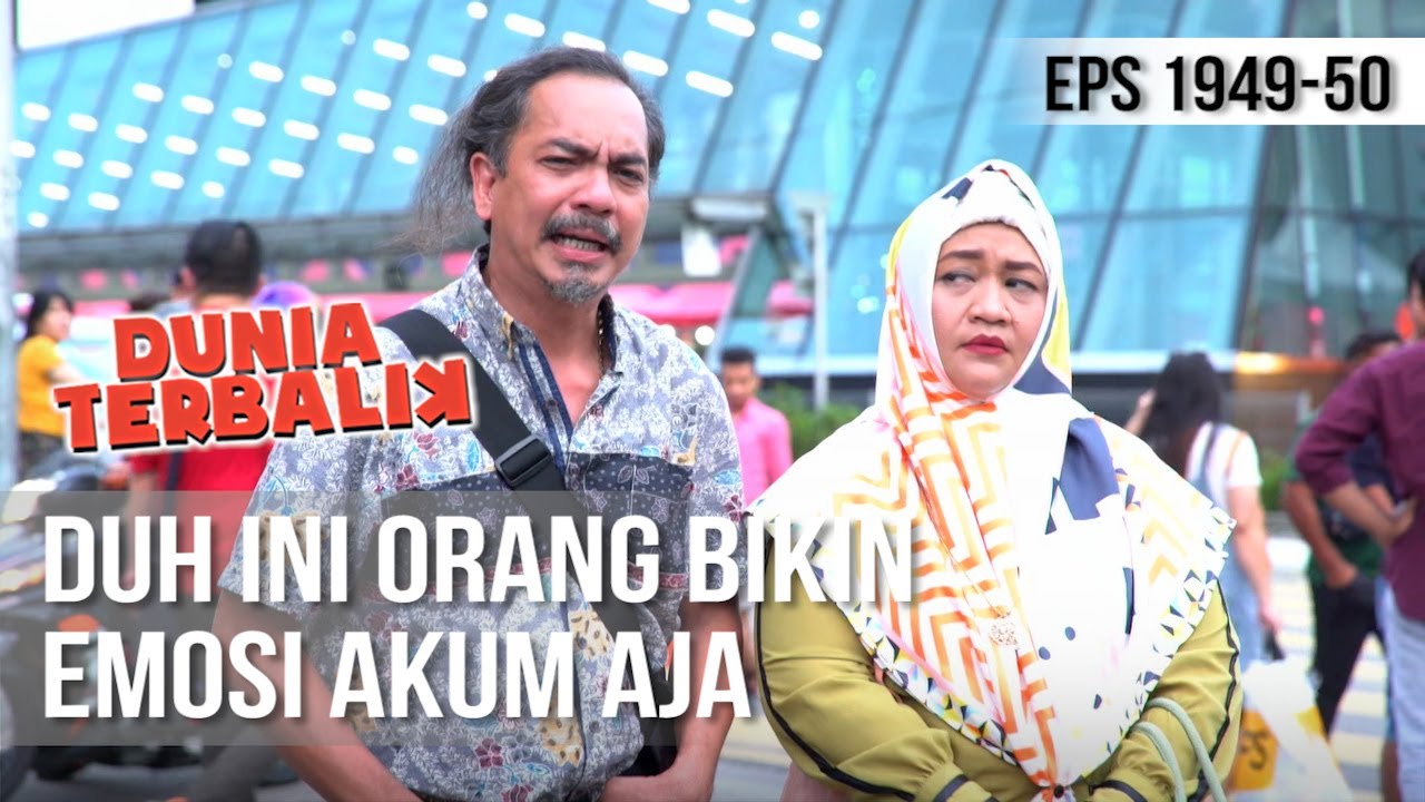 DUNIA TERBALIK - Akum Emosi Dengan Tingkah Kedua Orang Ini [13 Februari 2020]