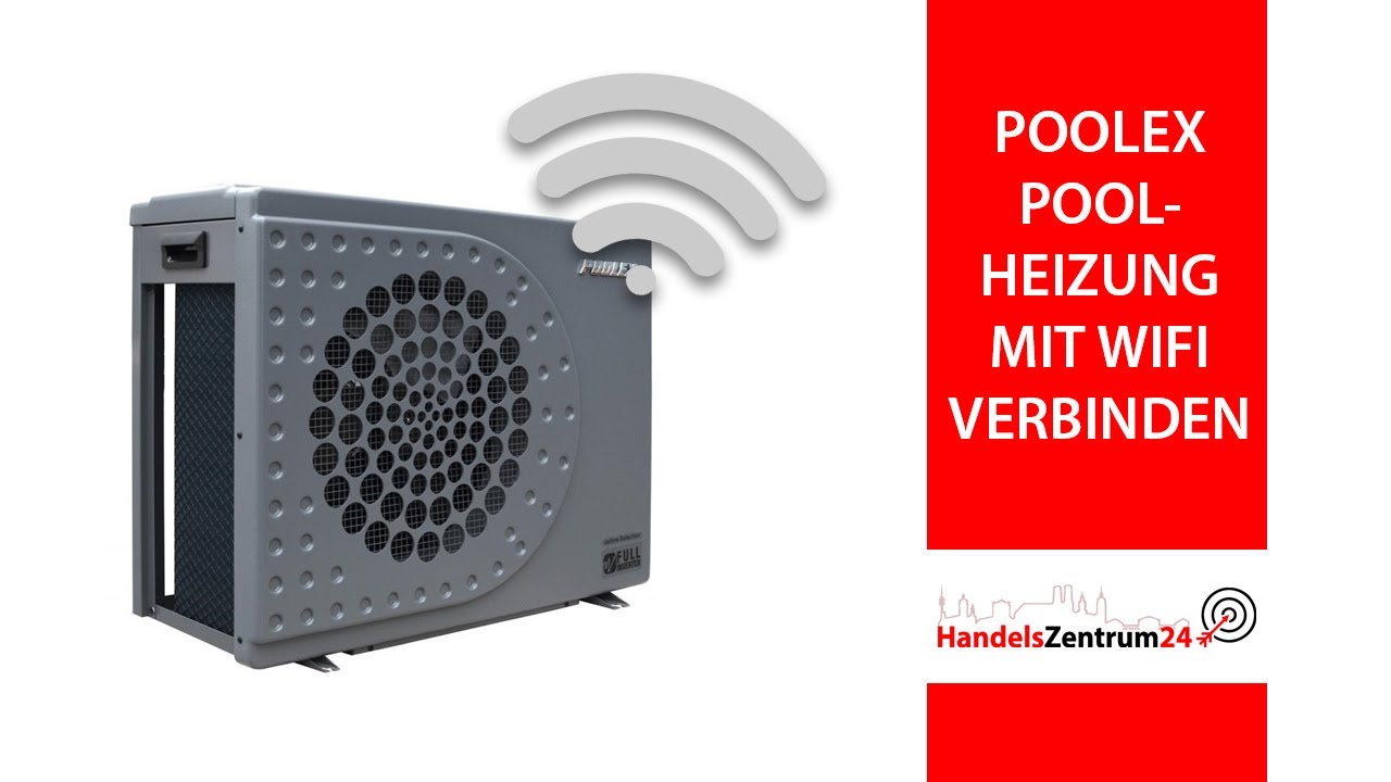 Poolex Poolheizung mit WiFi verbinden Silverline Fi  Jetline Selection Fi