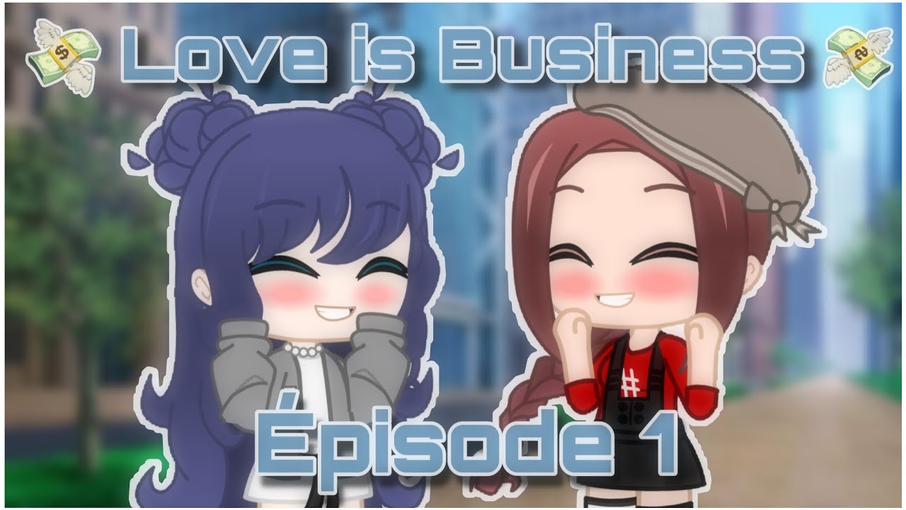 LOVE IS BUSINESS - Episode 1 💸 Gacha Club Mini Anime FR [ English Subtitles ]✨ 