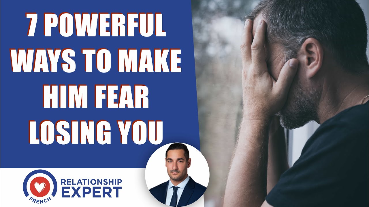 7 Powerful Ways To Make Him Scared Of Losing You