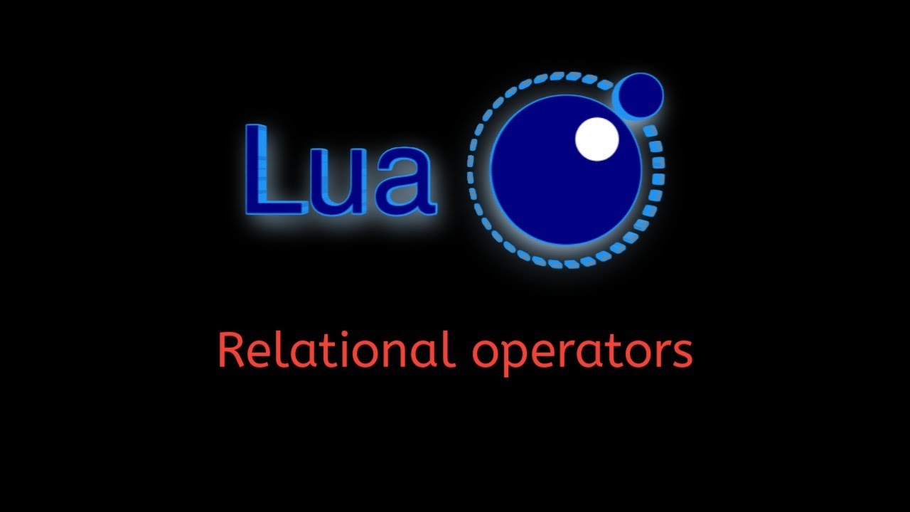 #8 Lua Tutorial: Complete Guide to Relational Operators - How They Work