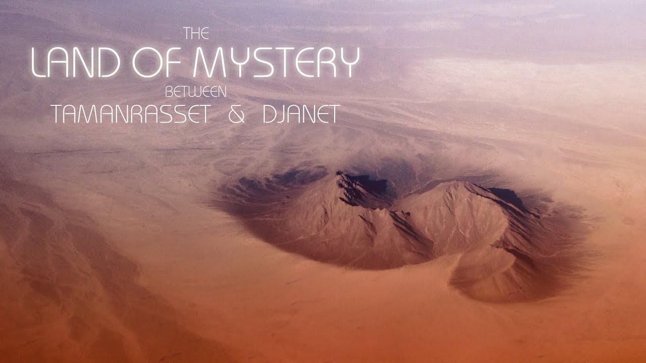 THE LAND OF MYSTERY ( between Tamanrasset & Djanet )