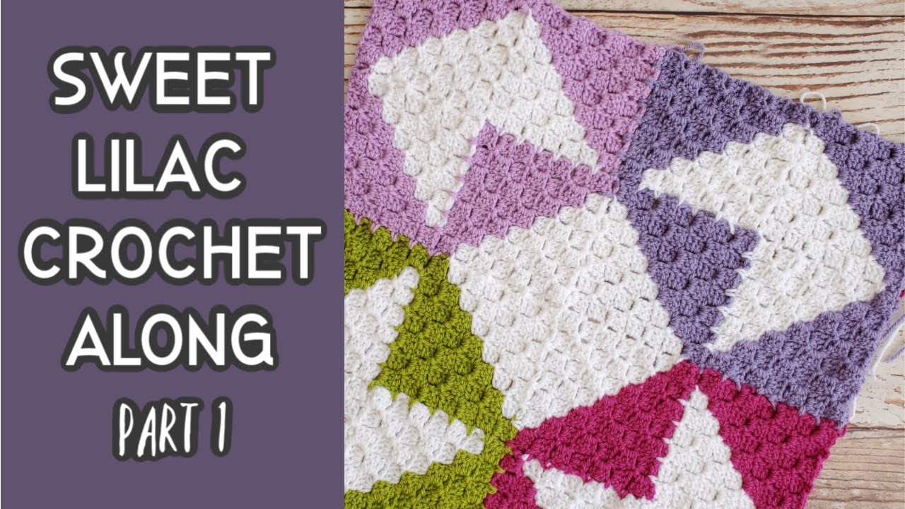 Corner to Corner (C2C) Join As You Go Tutorial | Sweet Lilac Crochet Along Part 1