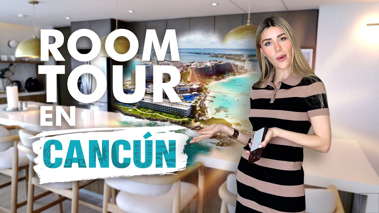 Acompáñenme al Room Tour en Cancún - Priscila Escoto