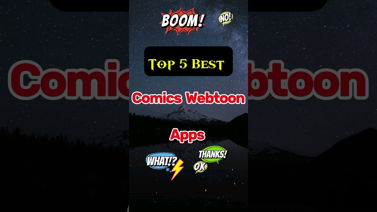 Top 5 Best Comics Webtoon Apps 