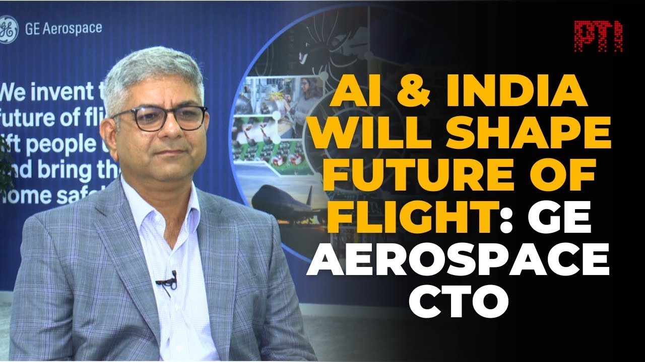 Exclusive: GE Aerospace India CTO Alok Nanda on AI, innovation and India&rsquo;s role in future of flight