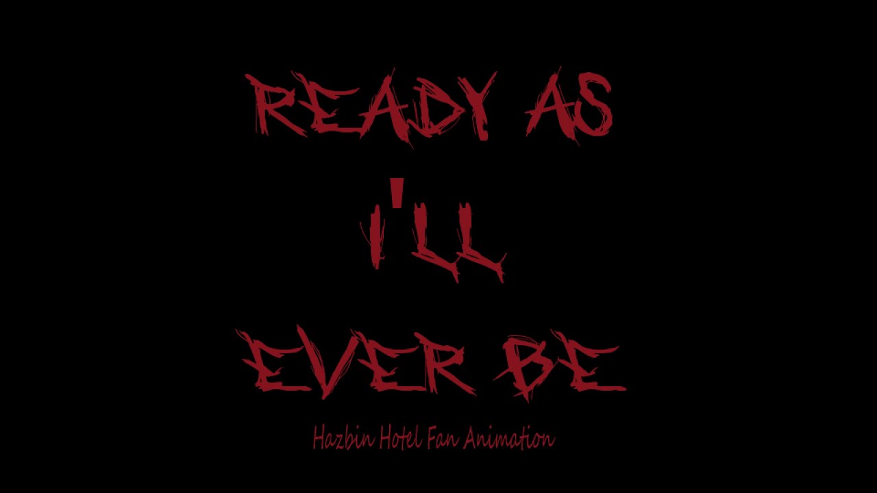 Ready As I'll Ever Be - Hazbin Hotel Fan Animatic