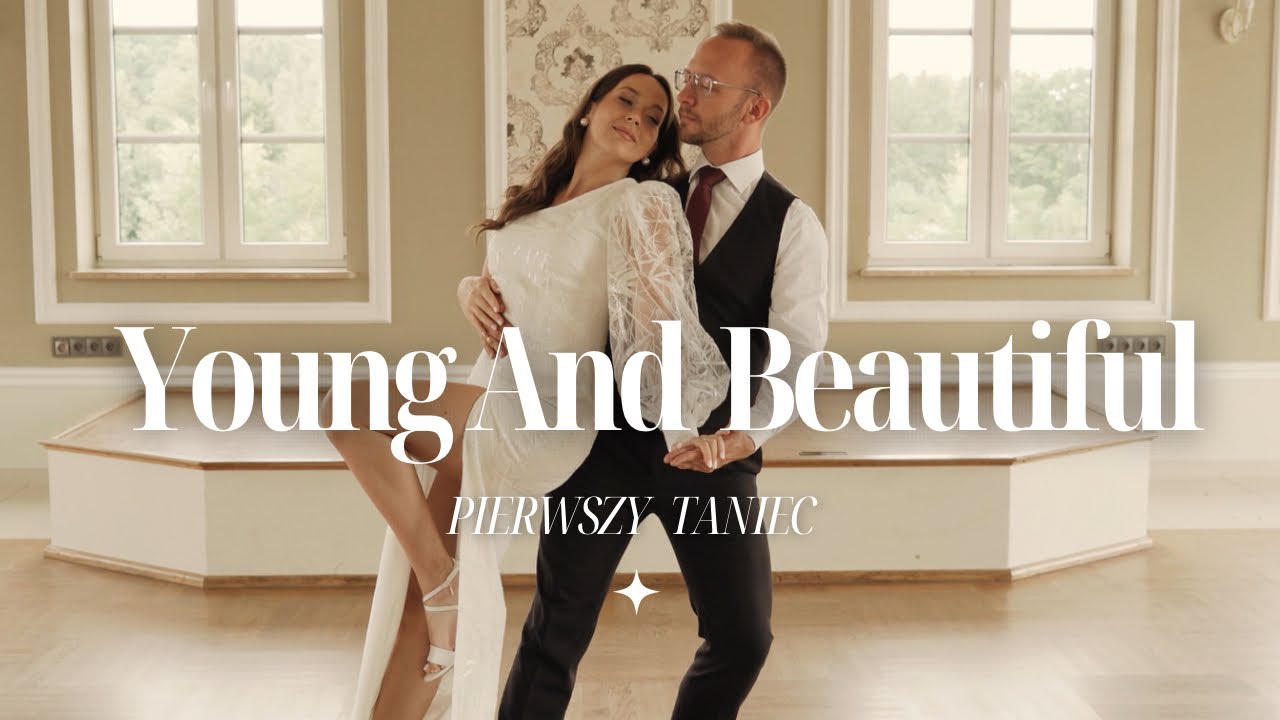 YOUNG AND BEAUTIFUL Lana Del Rey 🤍 first dance choreography 🤍 subtelny pierwszy taniec