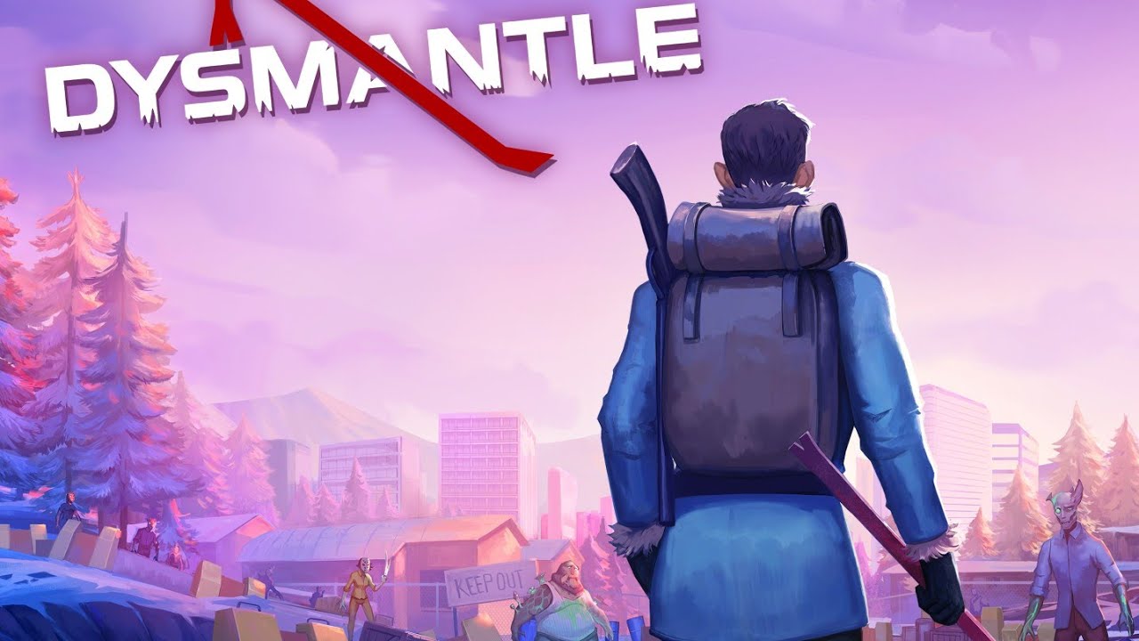 Dysmantle Gameplay Pt3