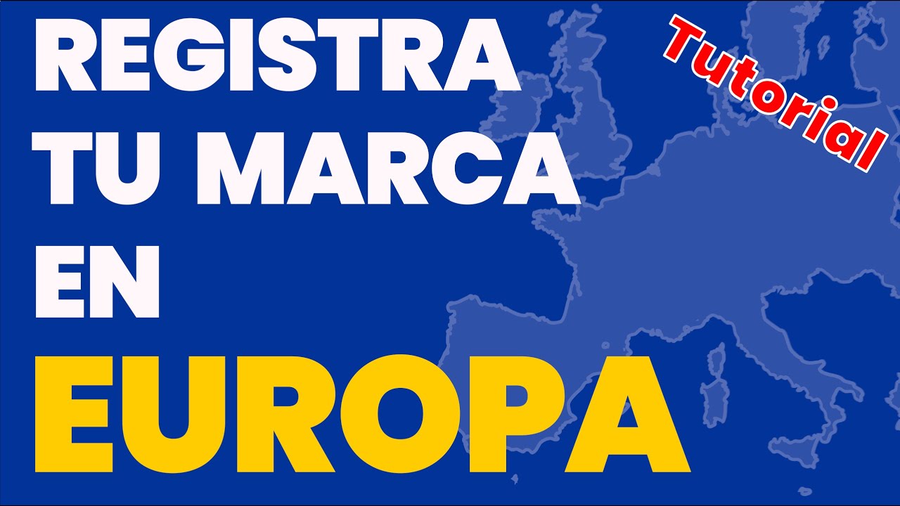📌Cómo REGISTRAR tu MARCA en EUROPA paso a paso en 2025. Cuánto cuesta y cómo hacerlo en la EUIPO.