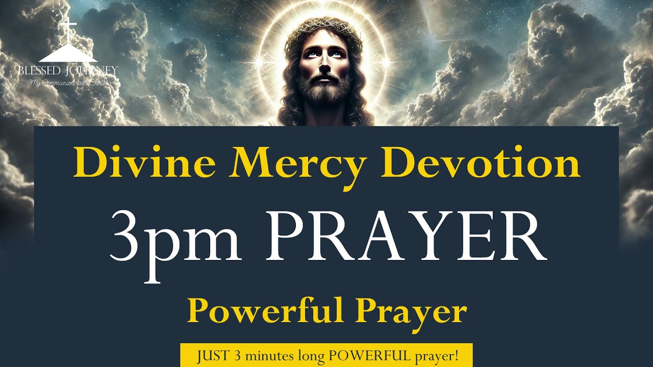 Divine Mercy Devotion 3PM Prayer 🙏✨ | Powerful Prayer for Divine Grace