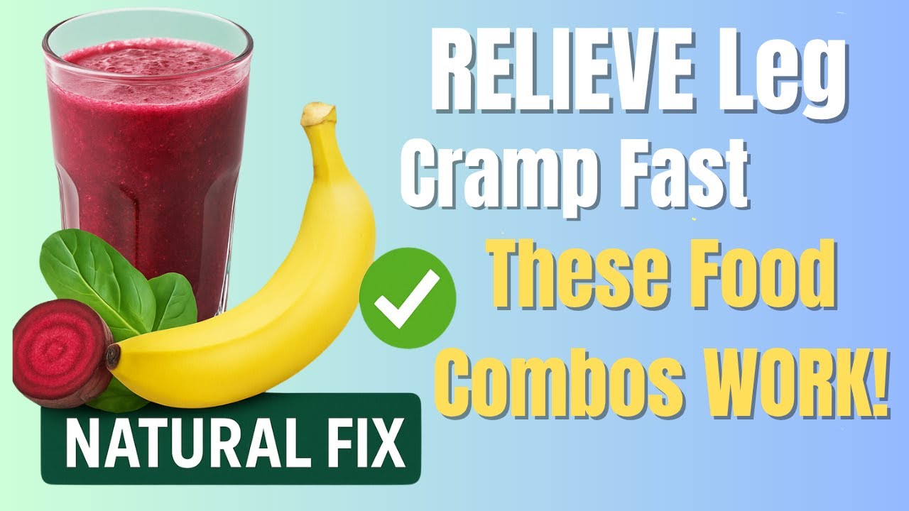 STOP Leg Cramps After 60 with These Food Combos?