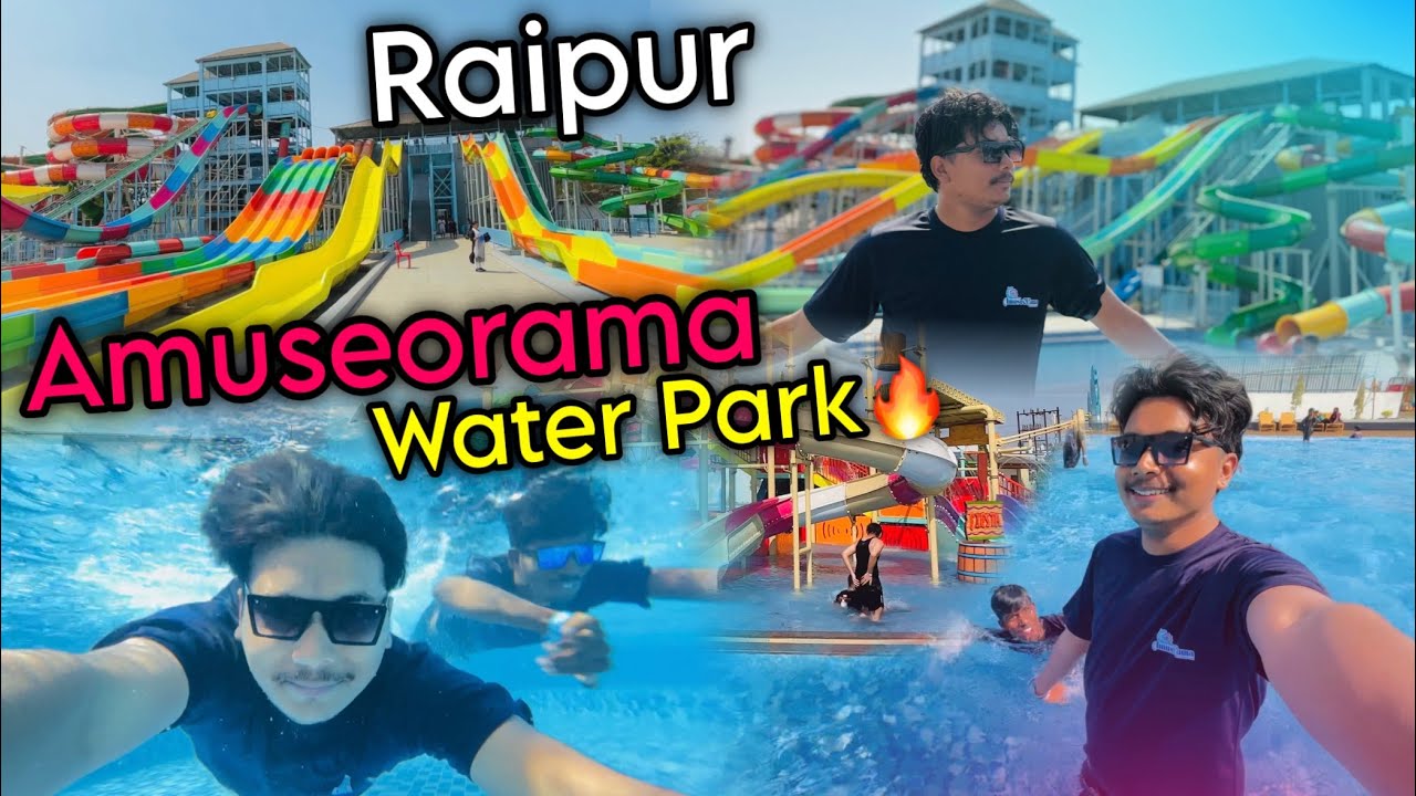 आज़  जाबो रायपुर के वाटर पर्क (Amuseorama)🔥😍||Full Injoy 🤩
