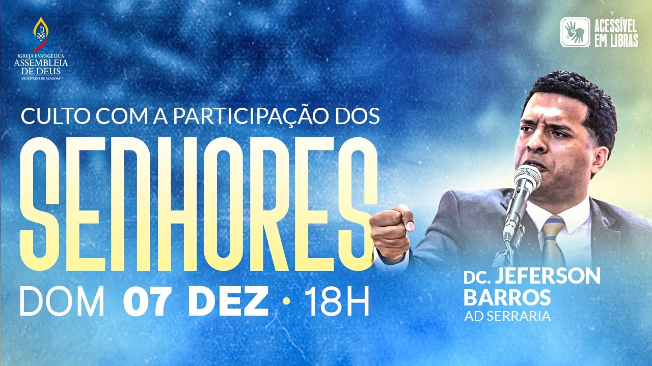 414 - Culto de Senhores - Acessível em Libras - 07/12/2025 - AD Alto da Alegria