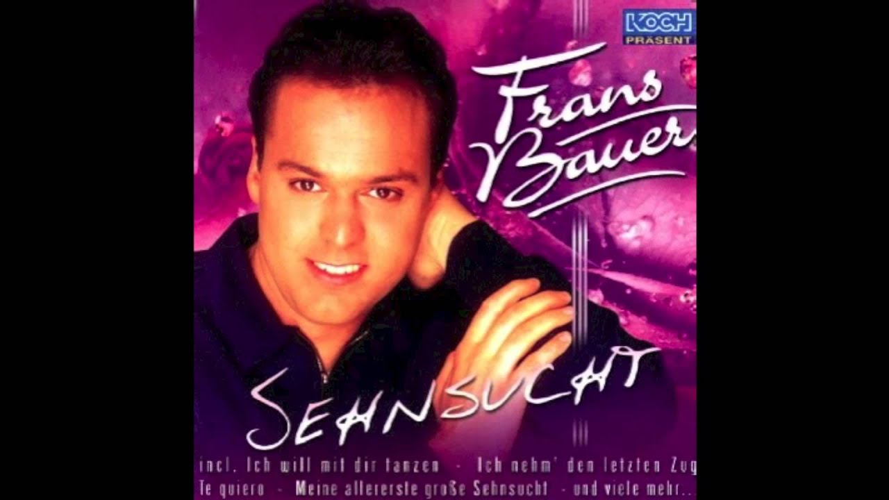 Frans Bauer Meine Allererste Gro&szlig;e Sehnsucht -  Sehnsucht 2001
