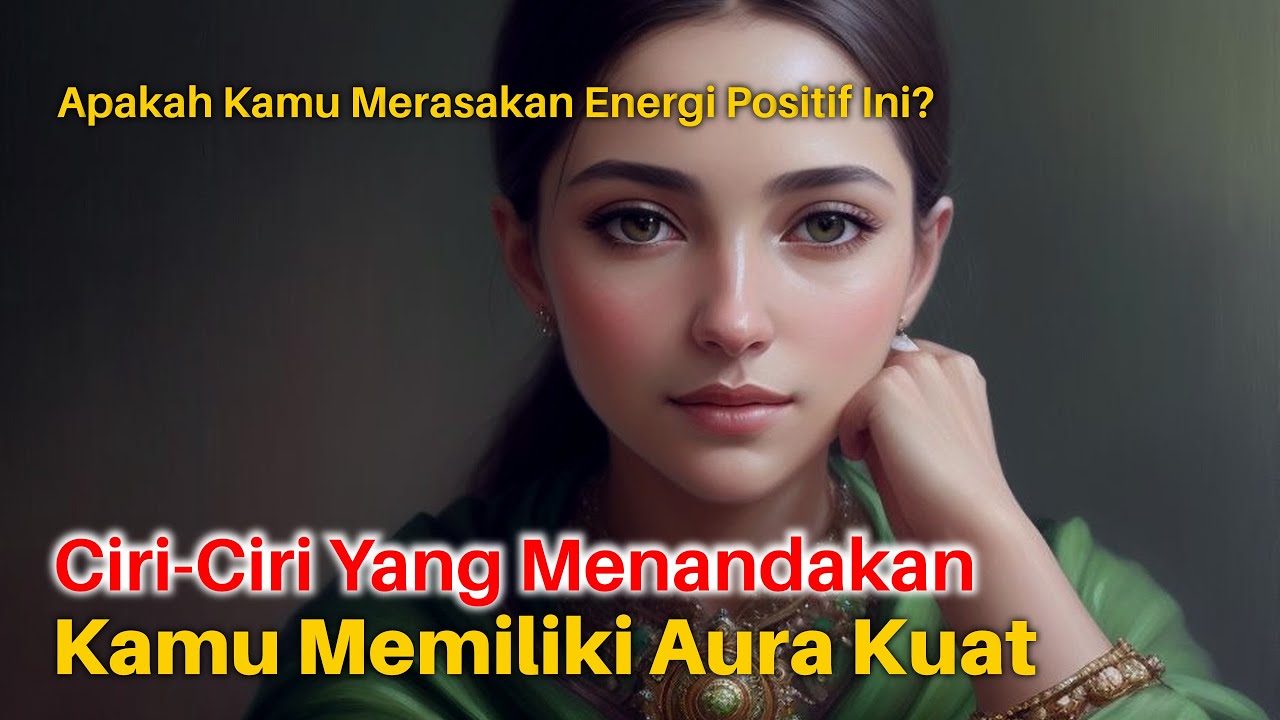 Ciri Menandakan Kamu Memiliki Aura Yanga Sangat Kuat | RhasiaAlam