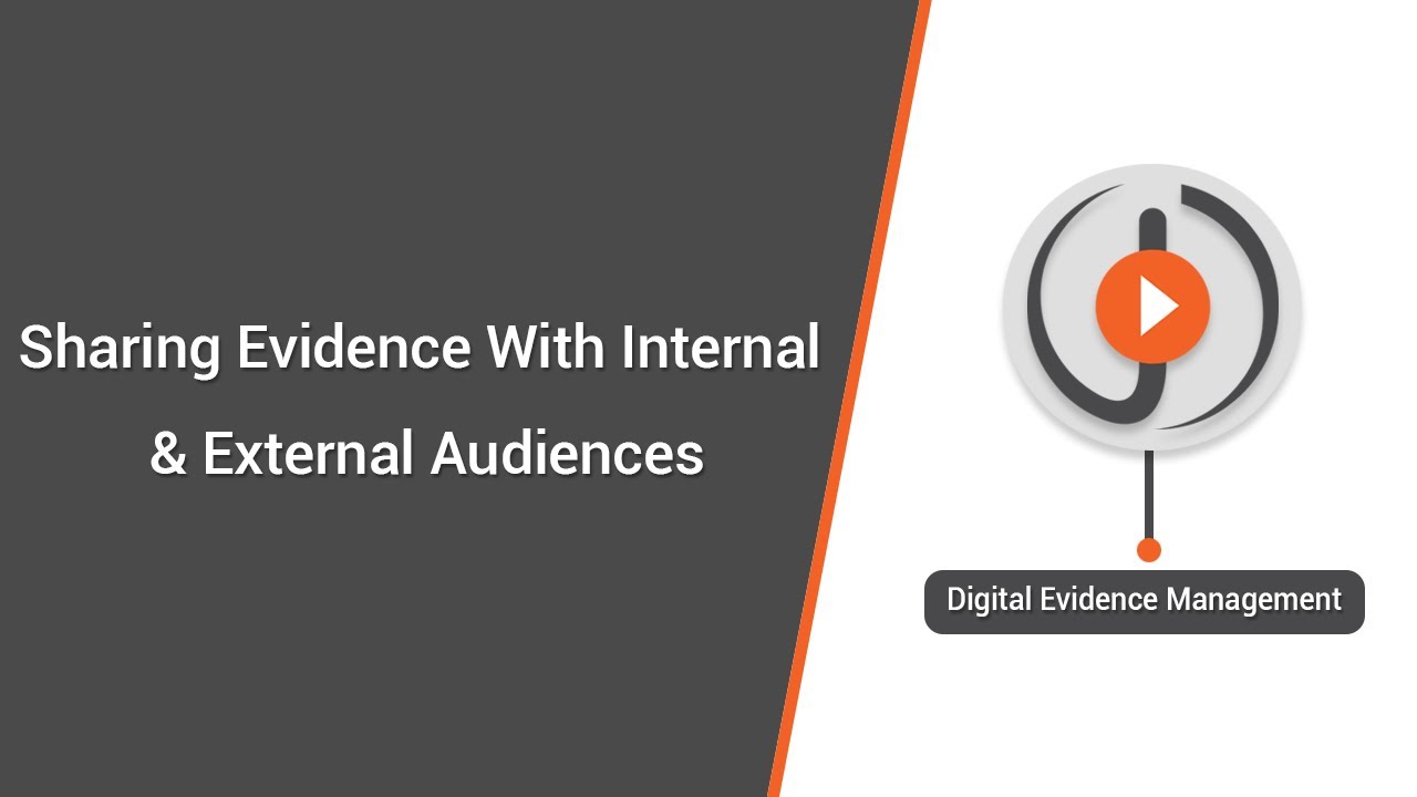 Sharing Evidence With Internal & External Audiences