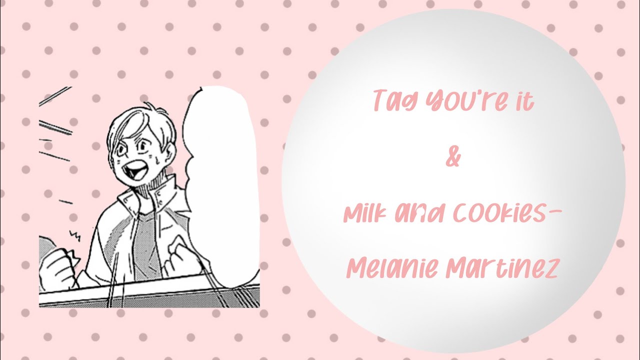 Tag You’re it & Milk and Cookies || Yahaba angst || live au