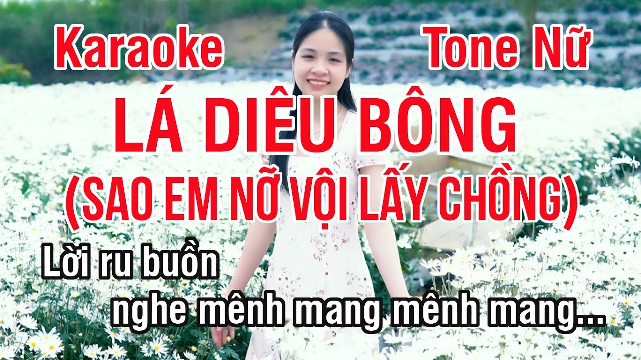 Lá Diêu Bông (Sao em nỡ vội lấy chồng) Karaoke ❖ Beat Chuẩn Tone Nữ (La Thứ) ► Karaoke Lê Thiết