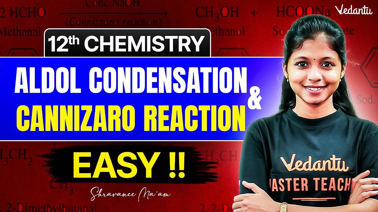 12th Chemistry Chapter 12 Aldol Condensation and Cannizaro Reaction Mechanism | Shravanee Ma'am