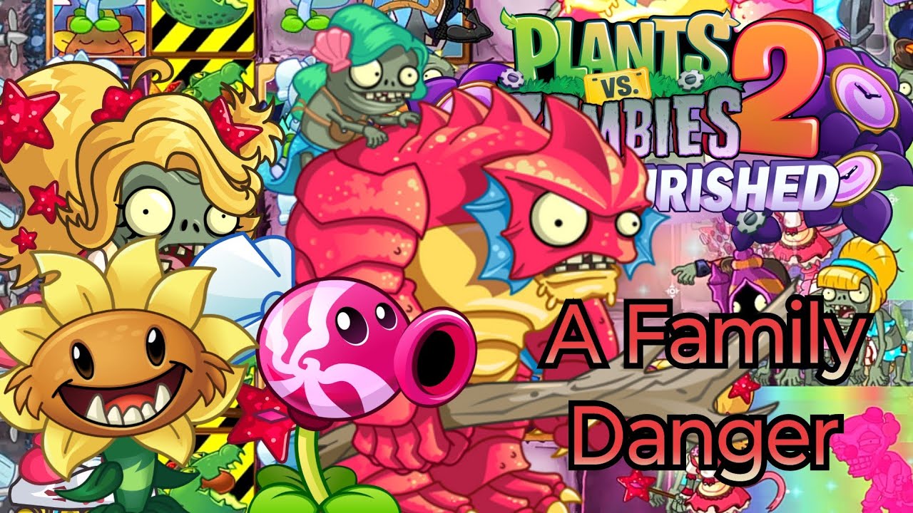 Plants vs. Zombies 2 Reflorished - A Family Danger (My Custom Level)