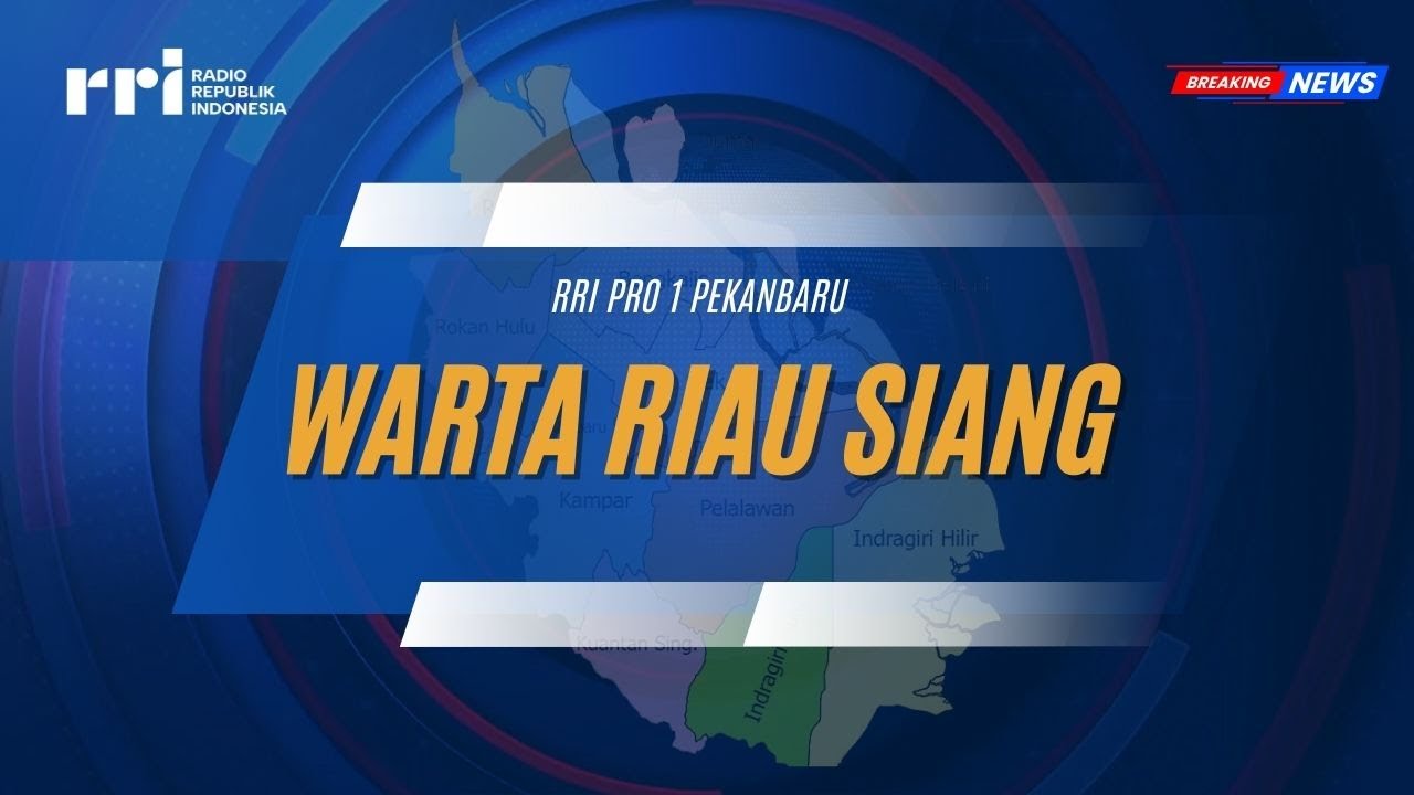 WARTA RIAU SIANG PRO 1 RRI PEKANBARU EDISI  JUMAT 23 JANUARI 2026