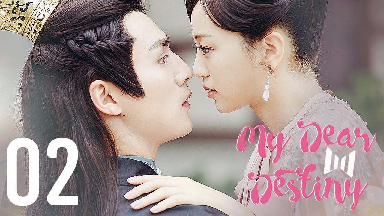 [LEGENDADO] Meu Querido Destino 02 | My Dear Destiny | 亲爱的义祁君