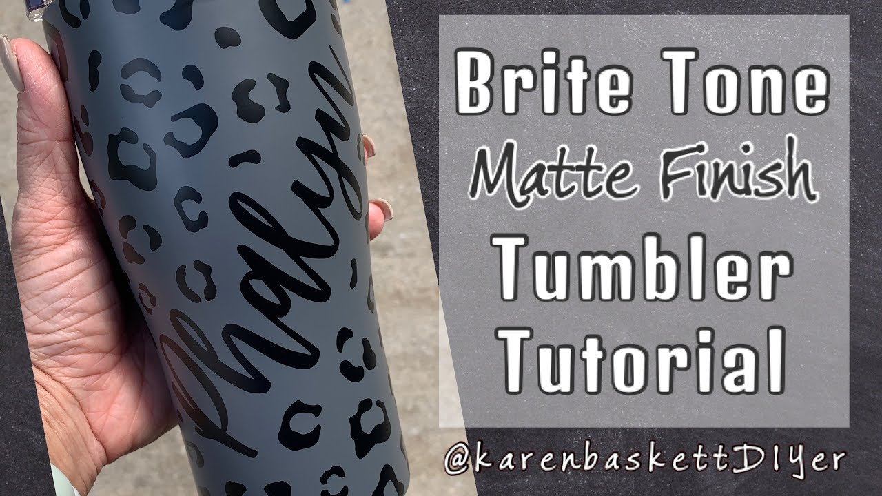 Matte Finish Tumbler Tutorial | BRITE TONE | COME LEARN WITH ME | Crystalac