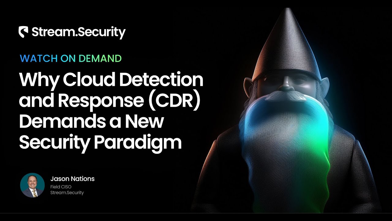 Why Cloud Detection and Response (CDR) Demands a New Security Paradigm