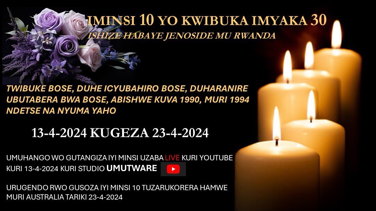 Ribara Uwariraye - Kwibuka Bose - Iminsi 10 yo Kwibuka Imyaka 30 Ishize Habaye Jenoside mu Rwanda