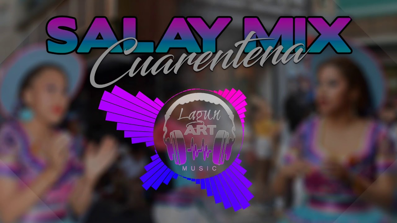 Salay Mix Cuarentena