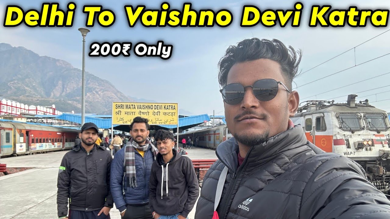 Delhi to Vaishno Devi Katra by Train ll Uttar Sampark kranti 12445 ll Delhi To Vaishno Devi 2025 ll
