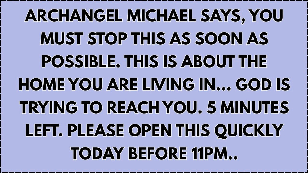 ♾️ Archangel Michael Says, You Must Stop This As Soon As Possible. This Is About The Home You Are...